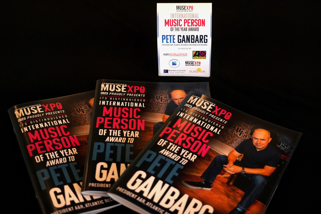 “INTERNATIONAL MUSIC PERSON OF THE YEAR” AWARD HONORING Pete Ganbarg – President A&R, Atlantic Records & President ATCO Records HOSTED BY: A&R Worldwide, Atlantic Records, City of Burbank, MUSEXPO, Ritholz Levy Fields LLP